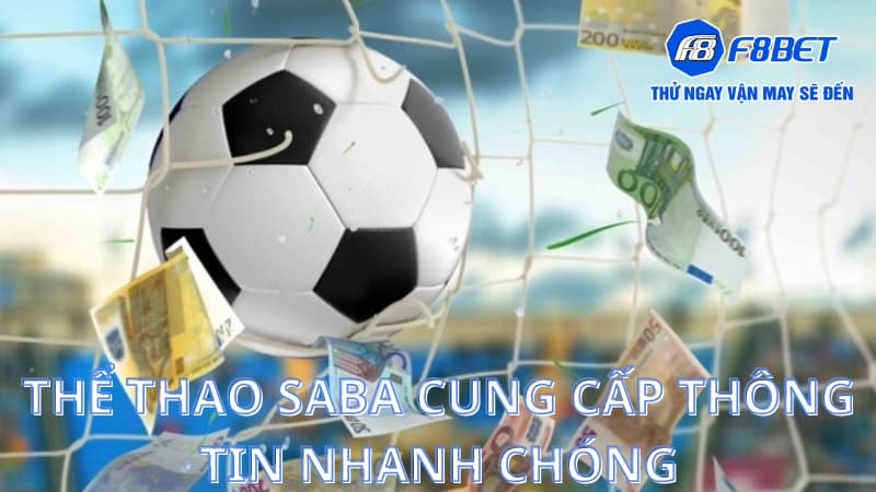 Thể thao saba cung cấp thông tin nhanh chóng