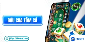 Bầu Cua Tôm Cá - Tựa Game Đỏ Đen Đậm Chất Việt Tại F8BET