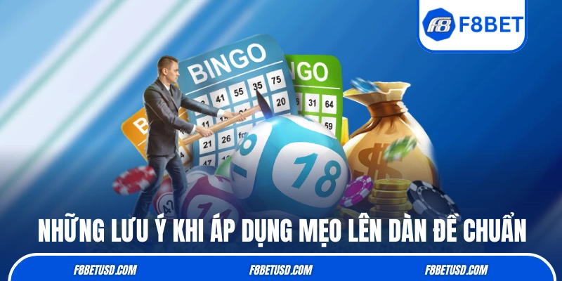 Những lưu ý khi áp dụng mẹo lên dàn đề chuẩn