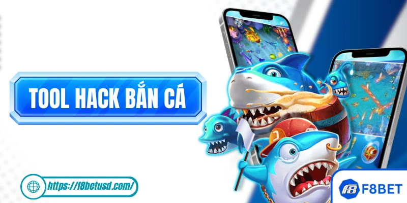 Tool Hack Bắn Cá - Thực Hư Về Công Dụng Và Hiểm Hoạ Đi Kèm