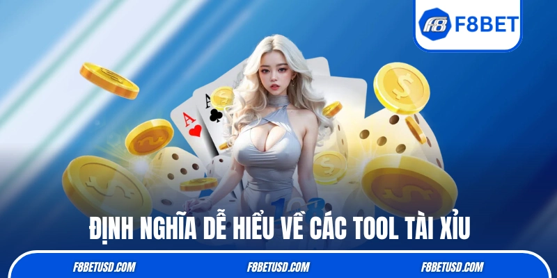 Định nghĩa dễ hiểu về các tool tài xỉu